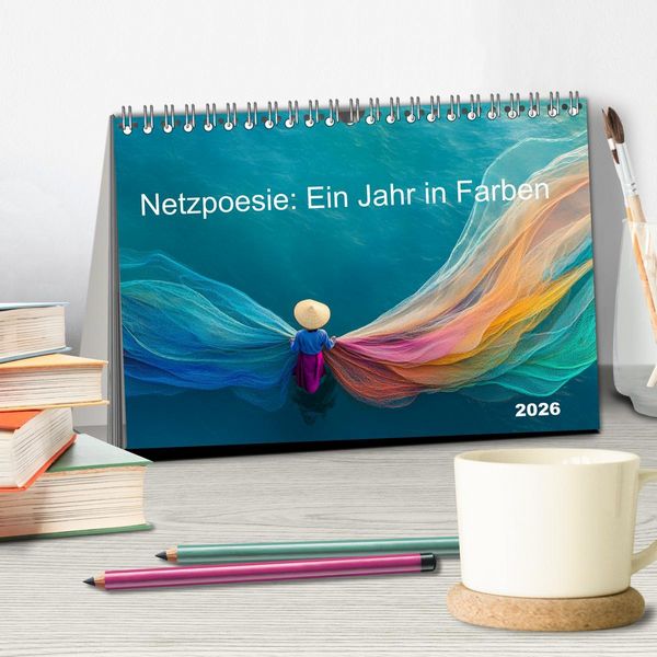 Produktbild: Netzpoesie: Ein Jahr in Farben (Tischkalender 2026 DIN A5 quer), CALVENDO Monatskalender