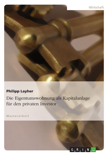 Produktbild: Die Eigentumswohnung als Kapitalanlage f&uuml;r den privaten Investor
