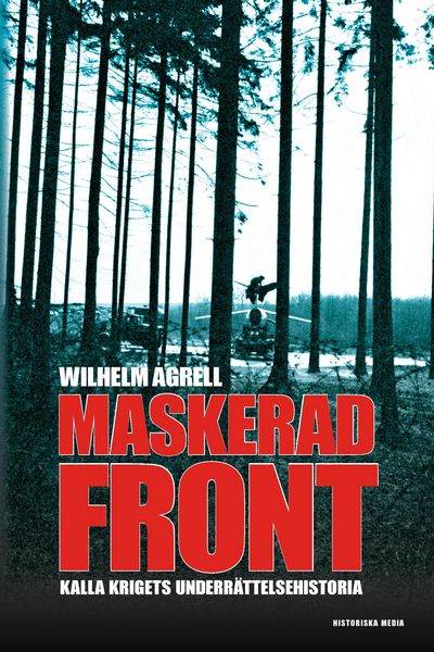 Produktbild: Maskerad front : Kalla krigets under&auml;ttelsehistoria