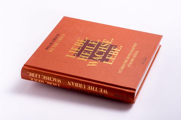 Produktbild: Liebe. Heile. Wachse. Lebe.