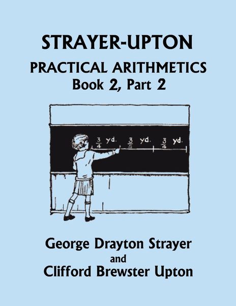 Produktbild: Strayer-Upton Practical Arithmetics BOOK 2, Part 2 (Yesterday's Classics)