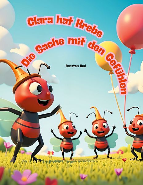 Produktbild: Clara hat Krebs - Die Sache mit den Gef&uuml;hlen
