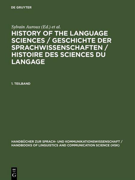 Produktbild: History of the Language Sciences / Geschichte der Sprachwissenschaften / Histoire des sciences du langage. 1. Teilband