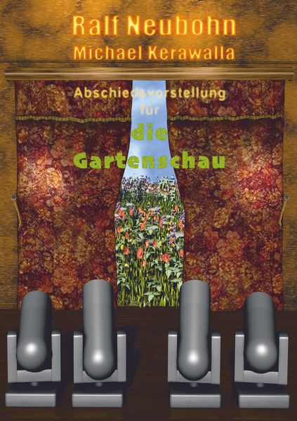 Abschiedsvorstellung für die Gartenschau, Taschenbuch von Michael Kerawalla, BoD – Books on Demand, 9783735792839