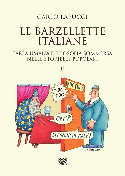 Produktbild: Le barzellette italiane. Farsa umana e filosofica sommersa nelle storielle popolari. Vol. 2