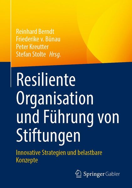 Produktbild: Resiliente Organisation und F&uuml;hrung von Stiftungen