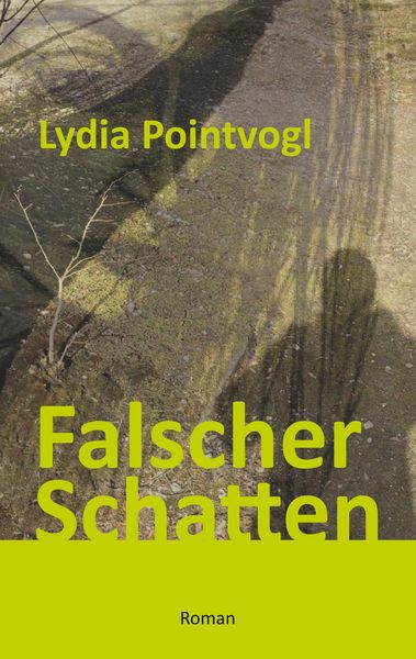 Falscher Schatten, Taschenbuch von Lydia Pointvogl, BoD – Books on Demand, 9783749470709