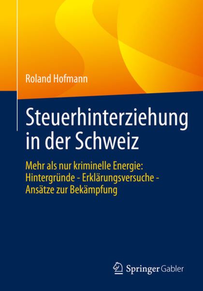 Steuerhinterziehung in der Schweiz, Taschenbuch von Roland Hofmann, Springer Fachmedien Wiesbaden GmbH, 9783658324162