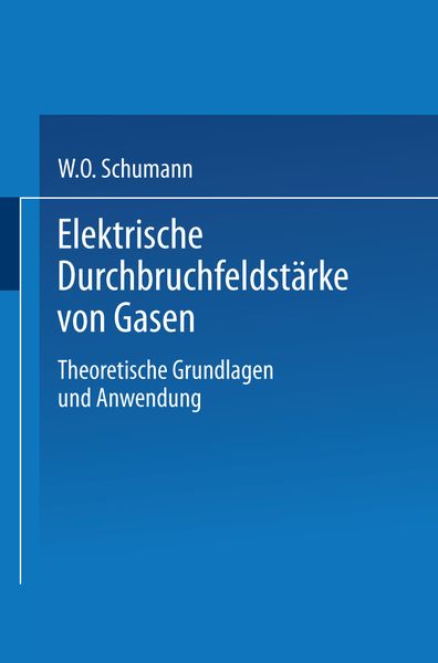 Elektrische Durchbruchfeldstärke von Gasen, Taschenbuch von W. O. Schumann, Springer Berlin, 9783662237885