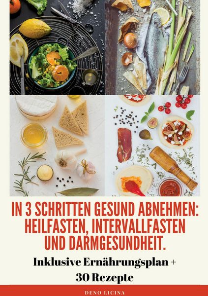 Produktbild: In 3 Schritten gesund abnehmen! (Heilfasten, Intervallfasten, Darmgesundheit)
