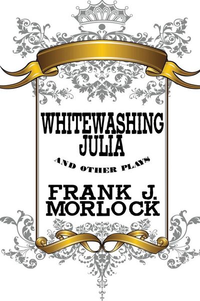 Produktbild: Whitewashing Julia and Other Plays