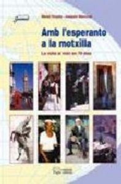 Produktbild: Amb l'esperanto a la motxilla : la volta al m&oacute;n en 79 dies
