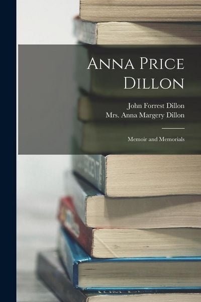 Produktbild: Anna Price Dillon; Memoir and Memorials