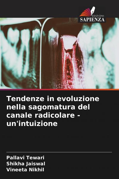 Produktbild: Tendenze in evoluzione nella sagomatura del canale radicolare - un'intuizione