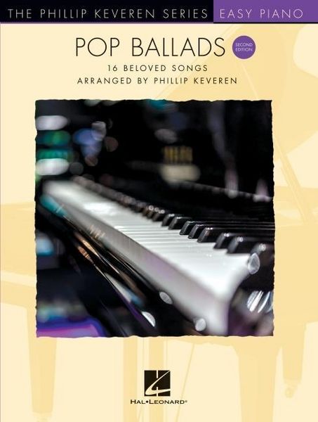 Produktbild: Pop Ballads - Second Edition: 16 Beloved Songs Arranged by Phillip Keveren for Easy Piano - The Phillip Keveren Series