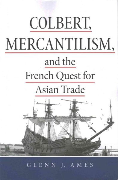 Produktbild: Ames, G: Colbert, Mercantilism, and the French Quest for Asi