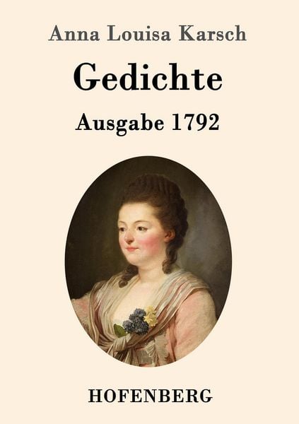 Gedichte (Ausgabe 1792), Taschenbuch von Anna Louisa Karsch, Hofenberg, 9783843096058