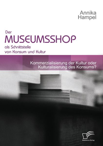Produktbild: Der Museumsshop als Schnittstelle von Konsum und Kultur