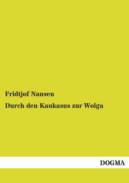 Produktbild: Nansen, F: Durch den Kaukasus zur Wolga