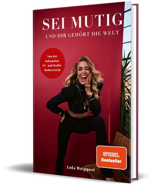 Sei mutig und dir gehört die Welt, Gebundene Ausgabe von Lola Weippert, Community Editions, 2710001331697