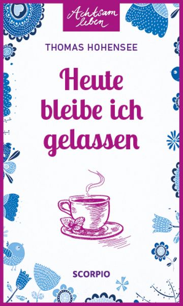 Produktbild: Heute bleibe ich gelassen
