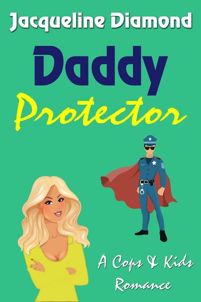 Produktbild: Daddy Protector (Cops & Kids Romance, #2)