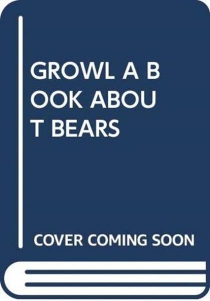 Produktbild: Growl a Book About Bears