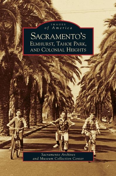 Produktbild: Sacramento's Elmhurst, Tahoe Park and Colonial Heights
