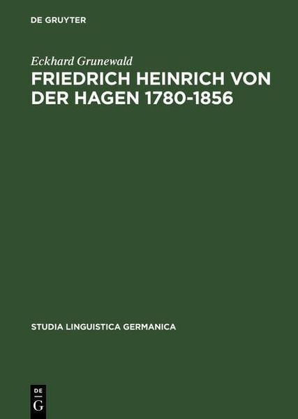 Produktbild: Friedrich Heinrich von der Hagen 1780-1856