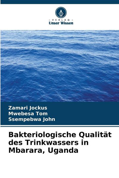 Produktbild: Bakteriologische Qualit&auml;t des Trinkwassers in Mbarara, Uganda