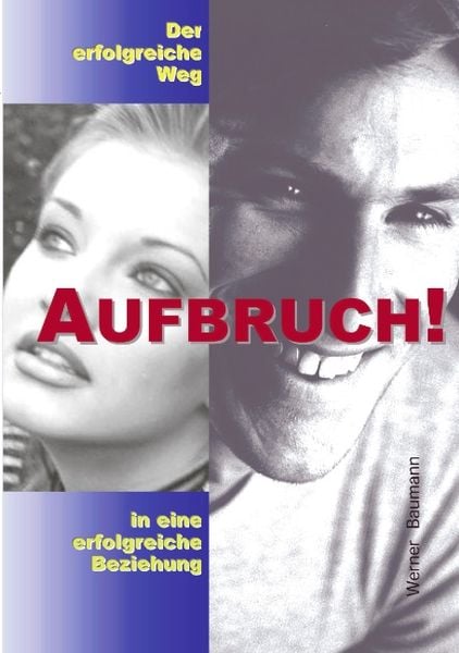 Produktbild: Aufbruch - der erfolgreiche Weg in eine erfolgreiche Beziehung