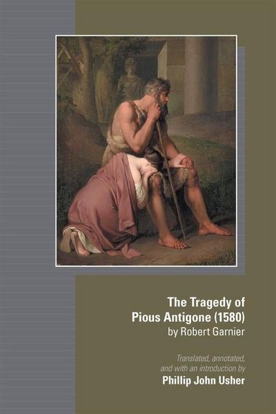 Produktbild: The Tragedy of Pious Antigone (1580) by Robert Garner
