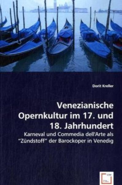 Kreller, D: Venezianische Opernkultur im 17. und 18. Jahrhun -