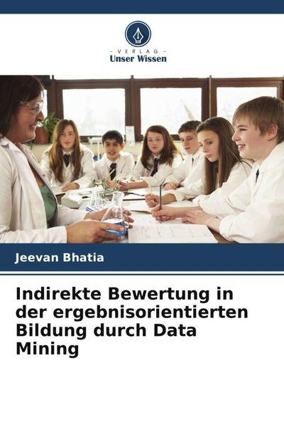 Produktbild: Indirekte Bewertung in der ergebnisorientierten Bildung durch Data Mining