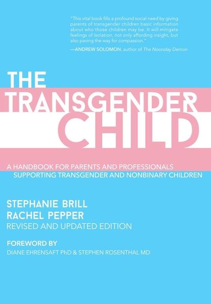 Produktbild: The Transgender Child: Revised & Updated Edition
