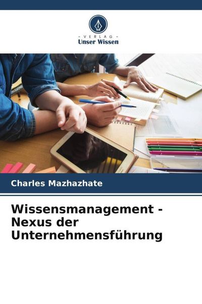 Produktbild: Wissensmanagement - Nexus der Unternehmensf&uuml;hrung