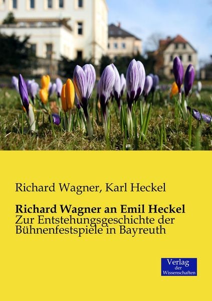Richard Wagner an Emil Heckel -