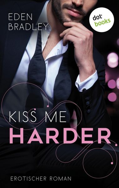 Produktbild: Kiss me harder: Ein Dark-Pleasure-Roman - Band 3
