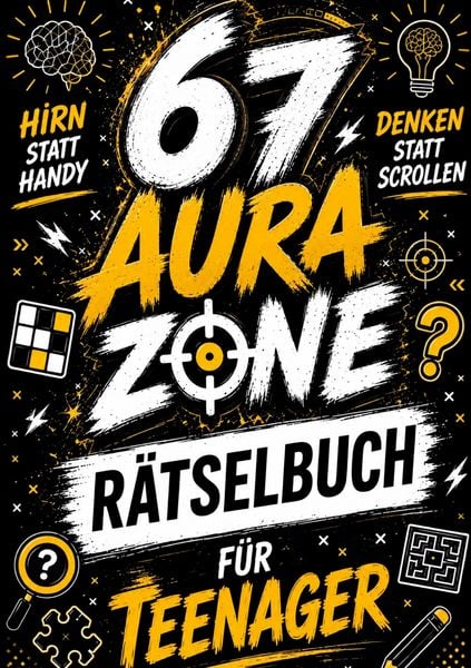 Produktbild: 67 R&auml;tselbuch f&uuml;r Teenager. Hirn statt Handy: AURA ZONE: Geniale Denkspiele, Offline R&auml;tsel & Challenges