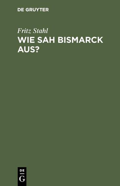 Produktbild: Wie sah Bismarck aus?