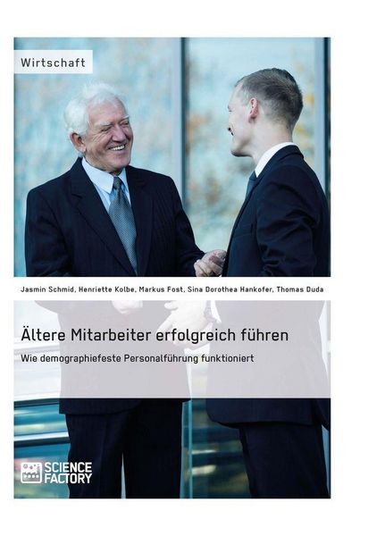 Produktbild: &Auml;ltere Mitarbeiter erfolgreich f&uuml;hren. Wie demopraphiefeste Personalf&uuml;hrung funktioniert