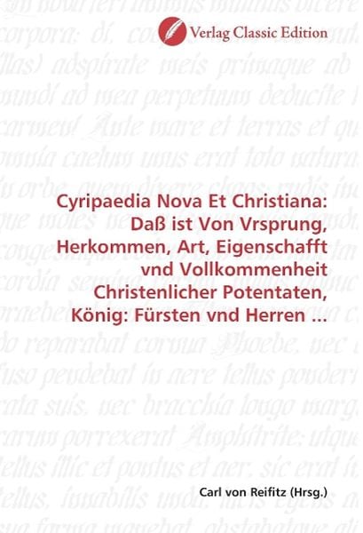 Produktbild: Cyripaedia Nova Et Christiana: Da&szlig; ist Von Vrsprung, Herkomm