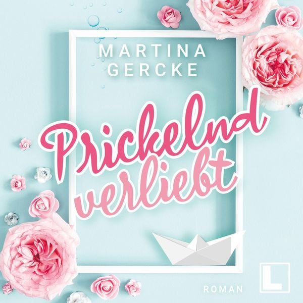 Prickelnd verliebt - Martina Gercke, Audio, 4255674810622