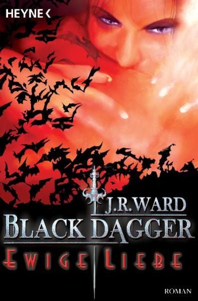 Ewige Liebe / Black Dagger Band 3, Taschenbuch von J. R. Ward, Heyne, 9783453523029