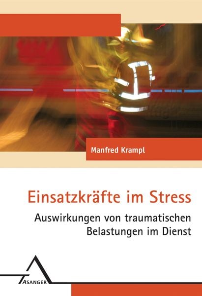 Einsatzkräfte im Stress, Taschenbuch von Manfred Krampl, Asanger, R, 978-3-89334-486-4