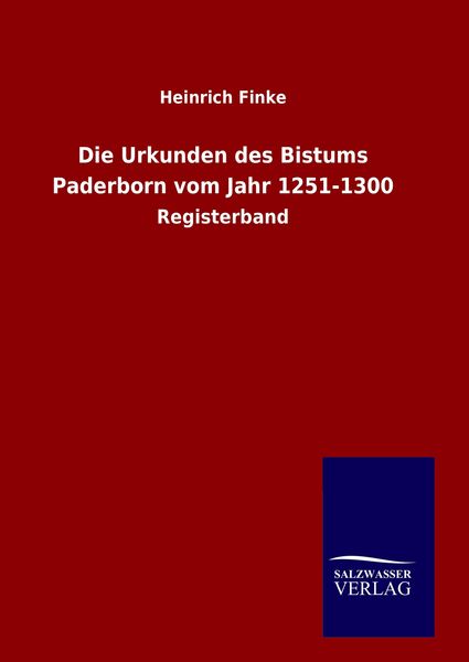 Produktbild: Die Urkunden des Bistums Paderborn vom Jahr 1251-1300