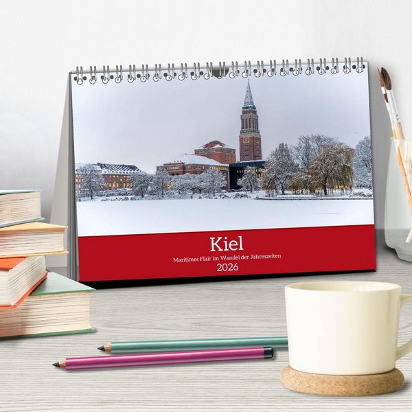Produktbild: Kiel &ndash; Maritimes Flair im Wandel der Jahreszeiten (Tischkalender 2026 DIN A5 quer), CALVENDO Monatskalender
