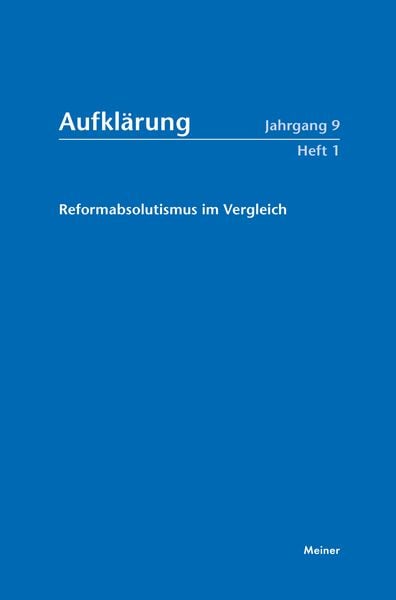 Aufklärung, Band 9/1: Reformabsolutismus im Vergleich. Staatswirklichkeit Modernisierungsaspekte. Verfassungsstaatliche Positionen, Taschenbuch von ,