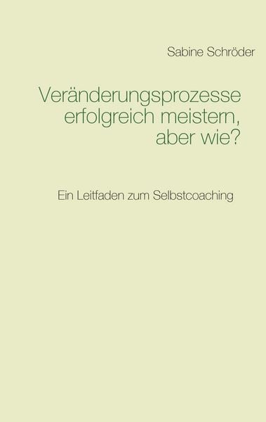 Produktbild: Ver&auml;nderungsprozesse erfolgreich meistern, aber wie?