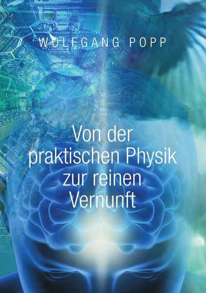 Produktbild: Von der praktischen Physik zur reinen Vernunft